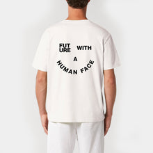 Lade das Bild in den Galerie-Viewer, FUTURE WITH A HUMAN FACE T-Shirt white
