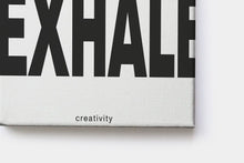 Lade das Bild in den Galerie-Viewer, Canvas-Leinwand Inhale Exhale
